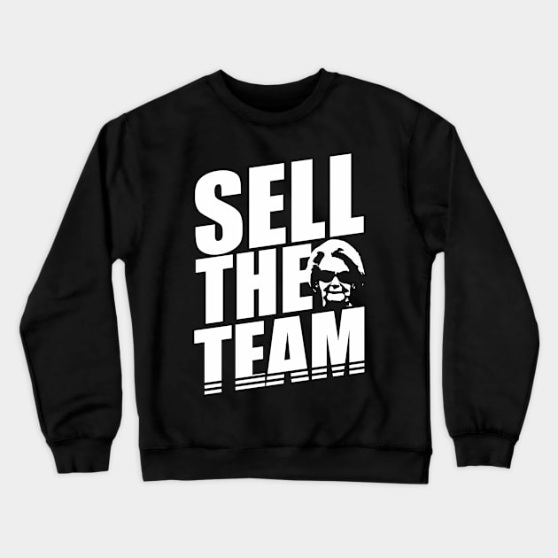 Sell The Team Martha Ford Crewneck Sweatshirt by local878